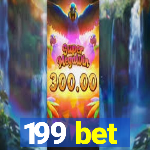 199 bet